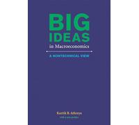 Big Ideas in Macroeconomics: A Nontechnical View