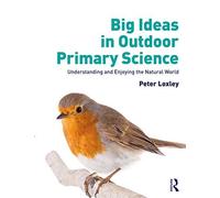 Big Ideas In Outdoor Primary Science