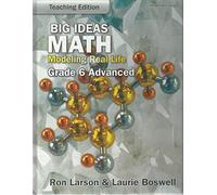 Big Ideas Math: Modeling Real Life, Grade 6 Advanced, Teaching Edition