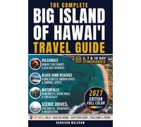 Big Island of Hawaii Travel Guide: Top Attractions, Practical Tips & Everything You Need to Plan Your Trip (FULL COLOR EDITION)