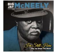 Big Jay Mcneely - I'm Still Here - Big Jay Sings The Blues [Cd]