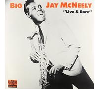 Big Jay McNeely - Live and Rare