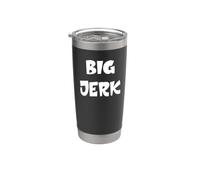 Big Jerk Gobelet isotherme en acier inoxydable double paroi