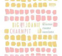 Big Joanie And Charmpit The Kluster Rooms Sessions (Vinyl)