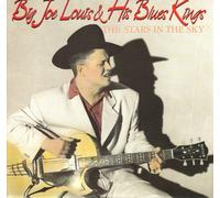 Big Joe Louis and His Blues Kings - The Stars in the Sky