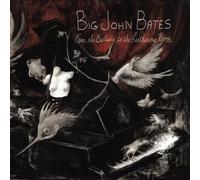 Big John Bates – From the Bestiary to the Leathering Room – CD