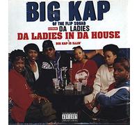 Big Kap - Da Ladies in Da House