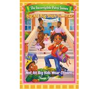 Big Kid Big Shot Summer: Not All Big Kids Wear Crowns