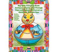Big Kids Coloring Book: Classic, Vintage, And Antique Toys And Games We Loved: 50+ Simple, Hand-Drawn, Line Drawings With Journaling Memory Prompts, Vol. 1 Paperback By Dawn D. Boyer Ph.D.