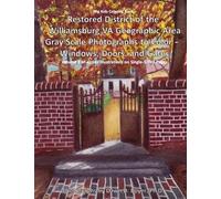 Big Kids Coloring Book: Restored District Of The Williamsburg Va Geographic Area: Gray Scale Photographs To Color - Windows, Doors, And Gates - Volume 2 Of 4 Paperback By Dawn D. Boyer Ph.D.