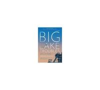 Big Lake Troubles