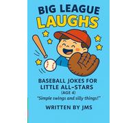 Big League Laughs: Baseball Jokes for Little All-Stars (Age 4): Funny Sports Jokes for Toddlers and Preschoolers Who Love Baseball! baseball jokes for ... 4 year olds, funny sports books for toddlers
