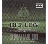 Big Lew - How We Do [featuring Nonchalant] (UK Import)