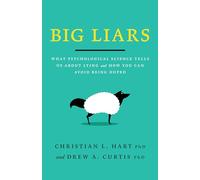 Big Liars: What Psychological Science Tells Us About Lying and How You Can Avoid Being Duped – APA