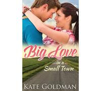 Big Love in a Small Town