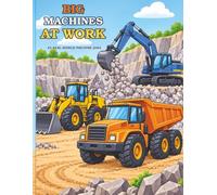 Big Machines At Work: 45 Real-World Machine Jobs