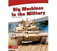 Big Machines in the Military by Brienna Rossiter Brienna Rossiter (Auteur)