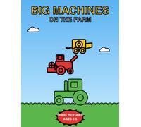 Big Machines on the Farm: A First Coloring Book for Little Farmers