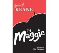 Big Maggie by Mr John B. Keane John B Keane, Eilis Flanagan (Auteur)
