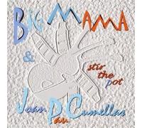 Big Mama & Joan Pav Cum E - Stir the Pot