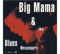 BIG MAMA & THE BLUES MESSENGERS