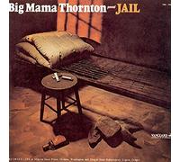 Big Mama Thornton – Jail – Ace