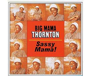 Big Mama Thornton - Sassy Mama