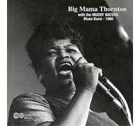 Big Mama Thornton - With the Muddy Waters Band