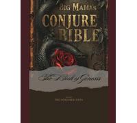 Big Mama's Conjure Bible: The Book of Genesis
