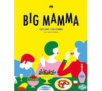 Big Mamma – Cuisine italienne : Con molto amore – Broché