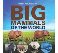 Big Mammals Of The World