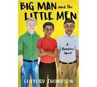 Big Man and the Little Men by Clifford Thompson Clifford Thompson (Auteur)
