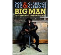 Big Man, de la vraie vie à la vraie légende