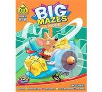 School Zone Big Mazes & More Workbook