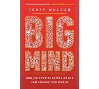 Big Mind – Comment l'intelligence collective peut changer notre monde