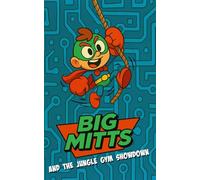 Big Mitts and the Jungle Gym Showdown