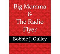 Big Momma & The Radio Flyer