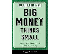 Big Money Thinks Small