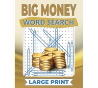 Big Money Word Search: Large Print Word Find Puzzles About Finance, Economics, and Wealth Building for When You Love Money