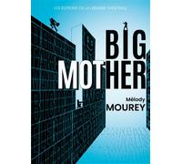 Big Mother 2023 - Melody Mourey - Librairie Theatrale - broché - Théâtre