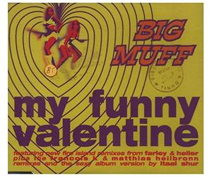 Big Muff - My Funny Valentine