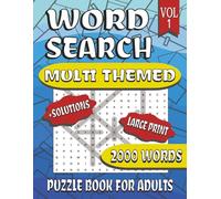 Big Multi Themed Word Search Book: 100 Different Themed Puzzles and 2000 Words, Large Print, with Solutions ... Hours of Relaxing Fun for Adults and Seniors, Peferct for All Levels.