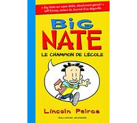 Big Nate - 1. Big Nate, le champion de l'école - Roman Cadet - De 8 à 12 ans