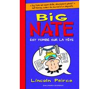 Big Nate - 5. Big Nate est tombé sur la tête - Roman Cadet - De 8 à 12 ans