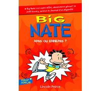BIG NATE, AMIS OU ENNEMIS ?