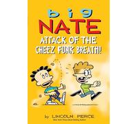 Big Nate: Attack of the Cheez Funk Breath (Volume 32)