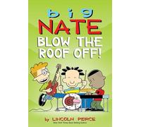 Big Nate: Blow the Roof Off! (Volume 22)