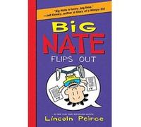 Big Nate Flips Out (Big Nate (Harper Collins)) Peirce, Lincoln (Auteur)