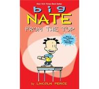 Lincoln Peirce – Big Nate: From the Top – Tome 1