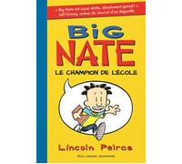 Big Nate, le champion de l'école - Lincoln Peirce - Gallimard jeunesse - broché - Roman adolescent dès 13 ans